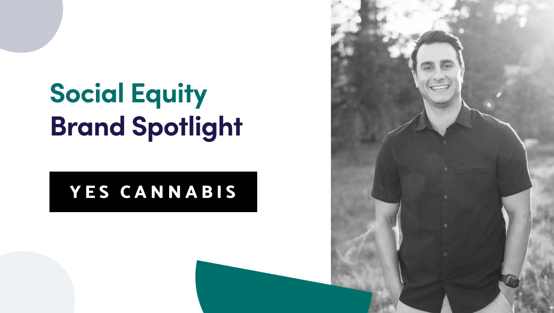 Social Equity Brand Spotlight: Yes Cannabis