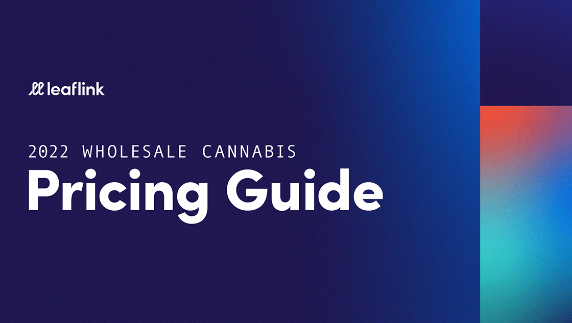 The Wholesale Cannabis Pricing Guide 2022 Is Now Available!